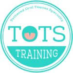 Tehtered Oral Tissue Specialty (TOTS) Training